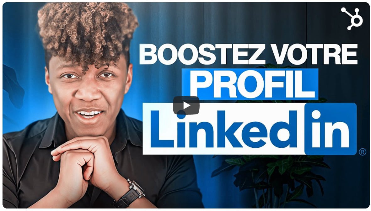 Boostez votre profil linkedin en découvrant cette video